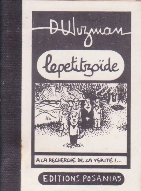Le Petit Zoïde À la recherche de la vérité !...