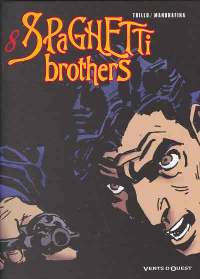 Spaghetti Brothers Version en couleur Tome 8