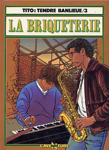 Tendre banlieue Tome 3 La briqueterie