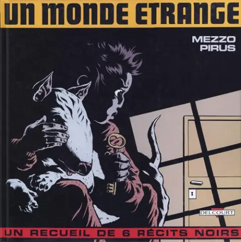 Un monde étrange Un recueil de 6 récits noirs
