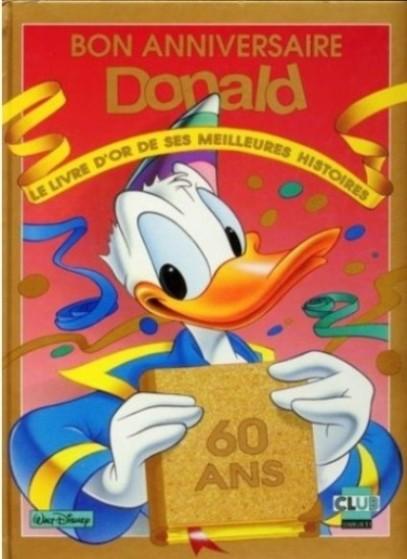 Couverture de l'album Walt Disney Bon anniversaire Donald - Le Livre d'or de ses meilleures histoires