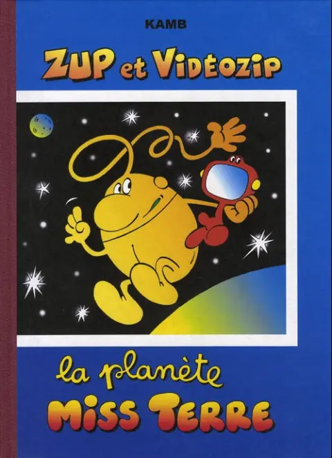 Zup et Vidéozip La planète Miss Terre