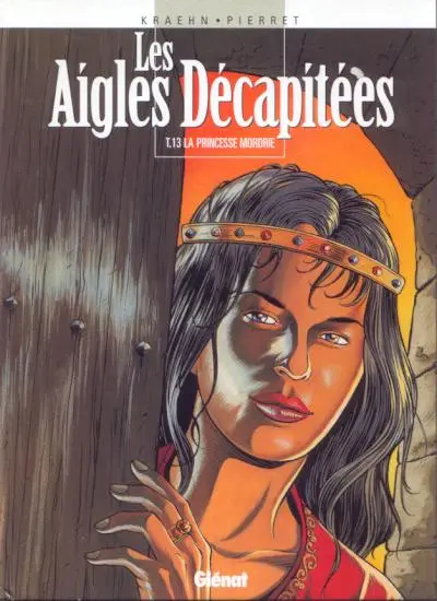 Les Aigles décapitées Tome 13 La Princesse Mordrie
