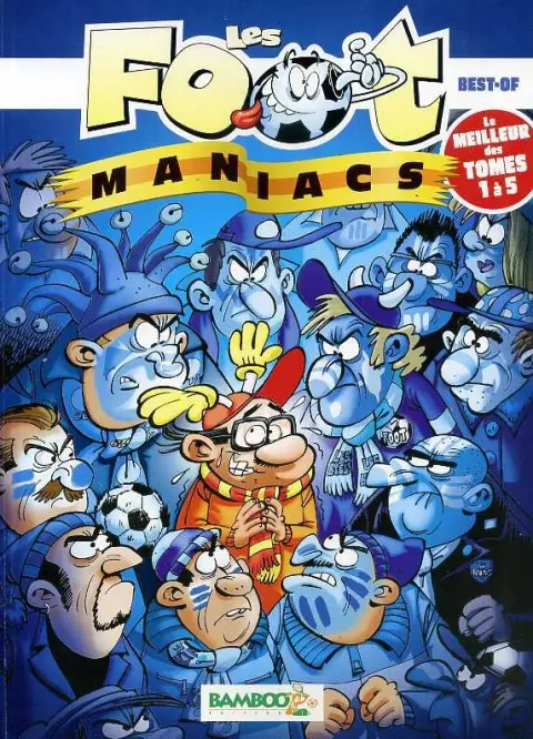 Les Foot-maniacs Best-of - Le Meilleur des tomes 1 à 5