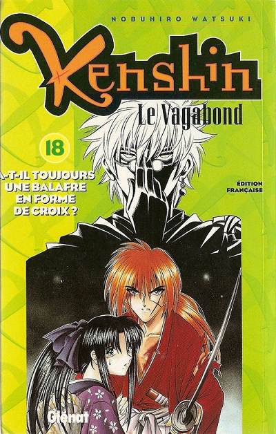 Couverture de l'album Kenshin le Vagabond 18 As-tu toujours ta cicatrice en X ?