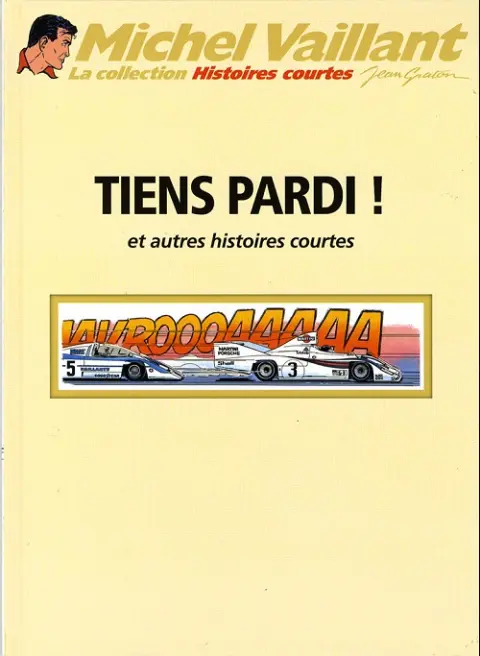 Michel Vaillant La Collection Tome 78 Tiens pardi ! et autres histoires courtes