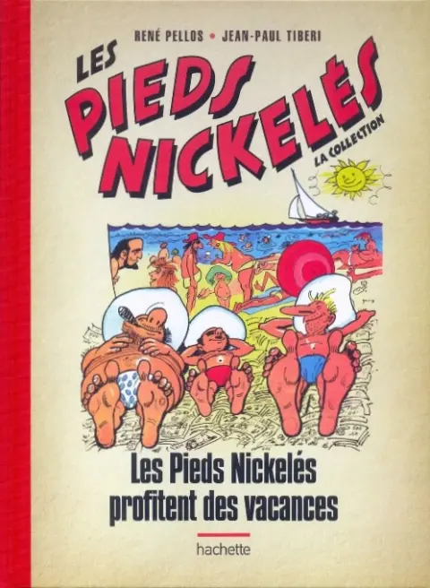 Les Pieds Nickelés - La collection Tome 28 Les Pieds Nickelés profitent des vacances