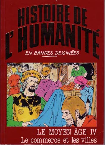 Couverture de l'album Histoire de l'humanité en bandes dessinées Tome 26 Le Moyen Âge IV - Le commerce et les villes