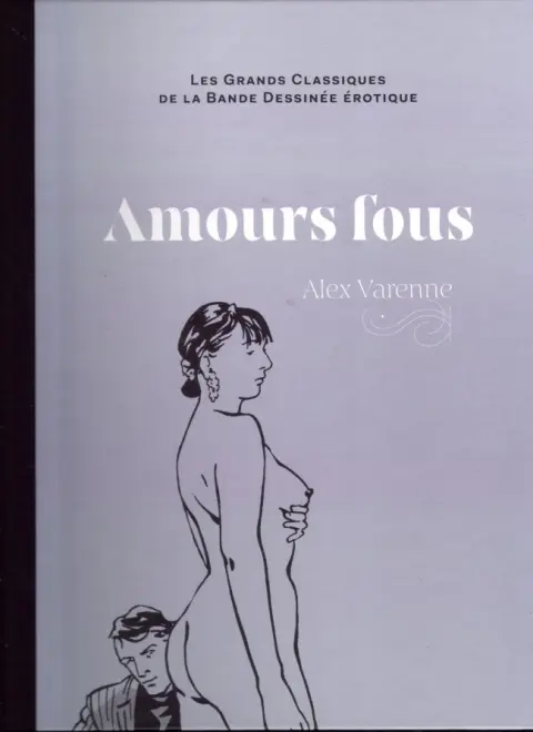 Les Grands Classiques de la Bande Dessinée Érotique - La Collection Tome 43 Amours fous