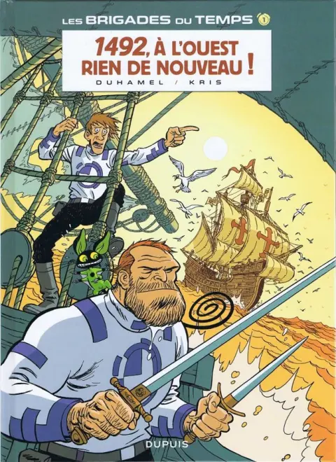 Les Brigades du temps Tome 1 1492, à l'ouest rien de nouveau !