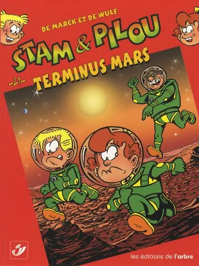 Les aventures involontaires de Stam & Pilou Tome 21 Terminus Mars