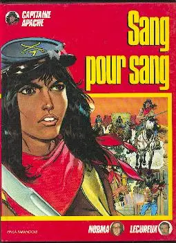 Capitaine Apache Tome 1 Sang pour sang