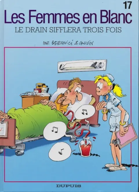 Les Femmes en Blanc Tome 17 Le drain sifflera trois fois