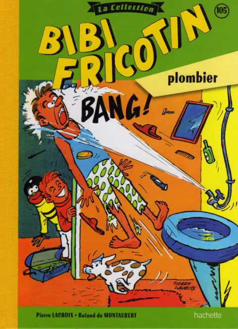 Bibi Fricotin Tome 105 Bibi Fricotin plombier