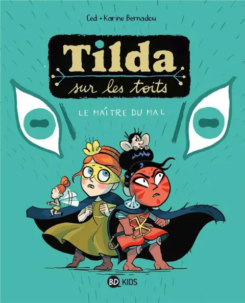 Tilda sur les toits Tome 2 Le maître du mal