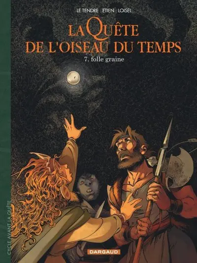 La Quête de l'oiseau du temps Avant la Quête Tome 7 Folle graine