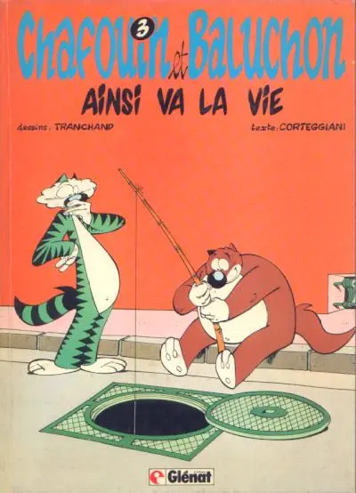 Chafouin et Baluchon Tome 3 Ainsi va la vie