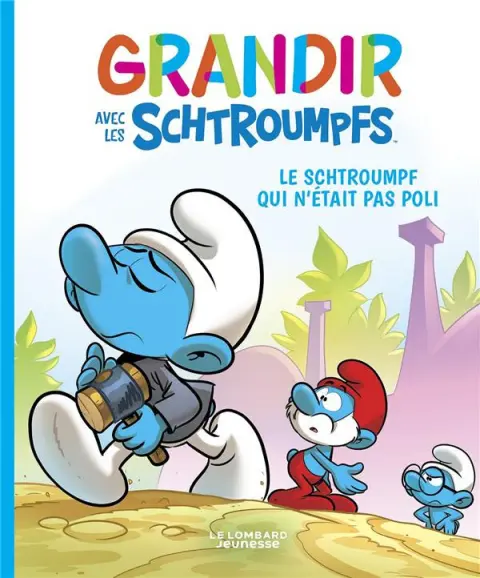 Grandir avec les Schtroumpfs Tome 11 Le schtroumpf qui n'était pas poli