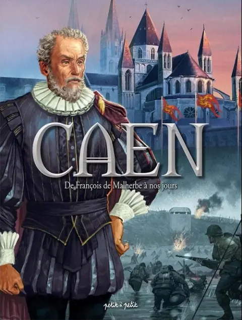 Caen Tome 2 De François de Malherbe à nos jours