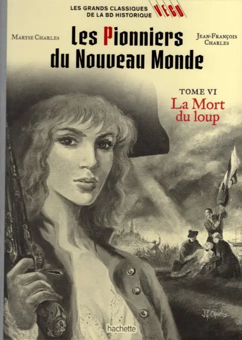 Les grands Classiques de la BD Historique Vécu - La Collection Tome 67 Les Pionniers du Nouveau Monde - Tome VI : La Mort du loup