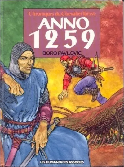 Chroniques du Chevalier Tarwe Anno 1259