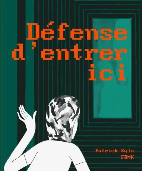 Défense d'entrer ici