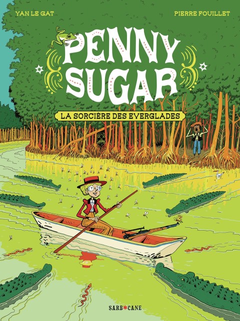 Couverture de l'album Penny sugar 2 La sorcière des Everglades