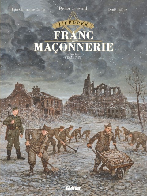 L'Épopée de la franc-maçonnerie Tome XI Stalag 33