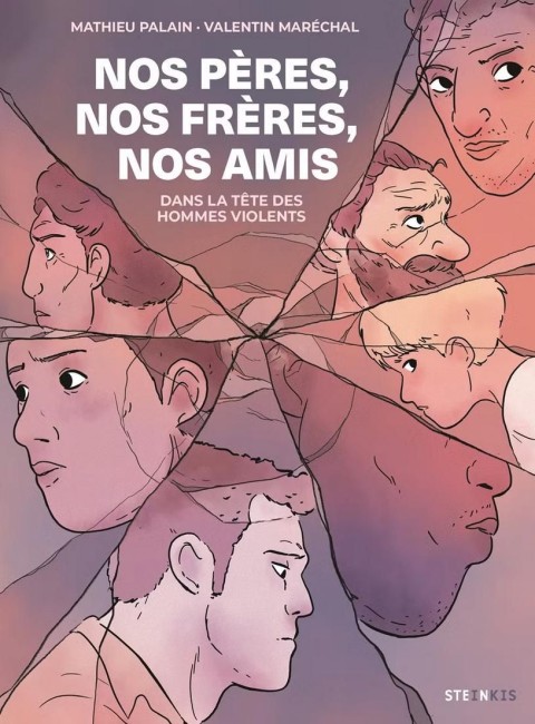 Nos pères, nos frères, nos amis Dans la tête des hommes violents