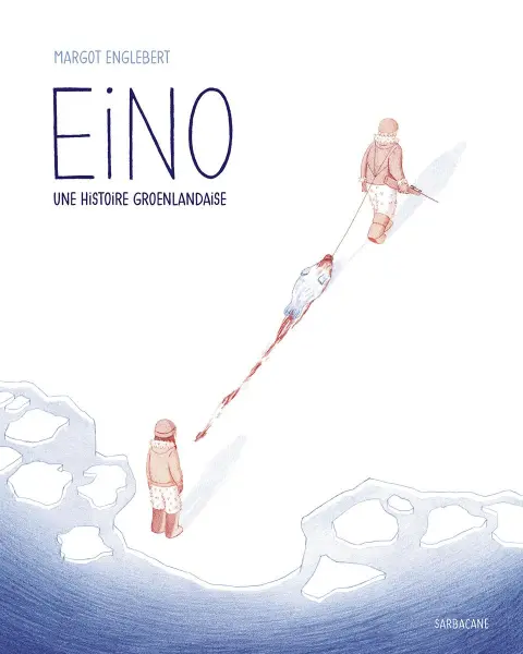 Eino Une histoire groenlandaise