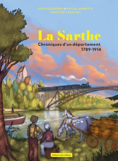 La Sarthe Chroniques d'un département 1789-1914