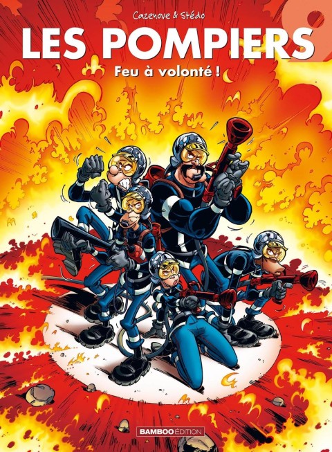 Les Pompiers Tome 9 Feu à volonté !