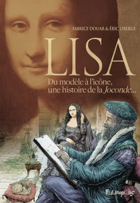 Lisa Du modèle à l'icône, une histoire de la Joconde ...