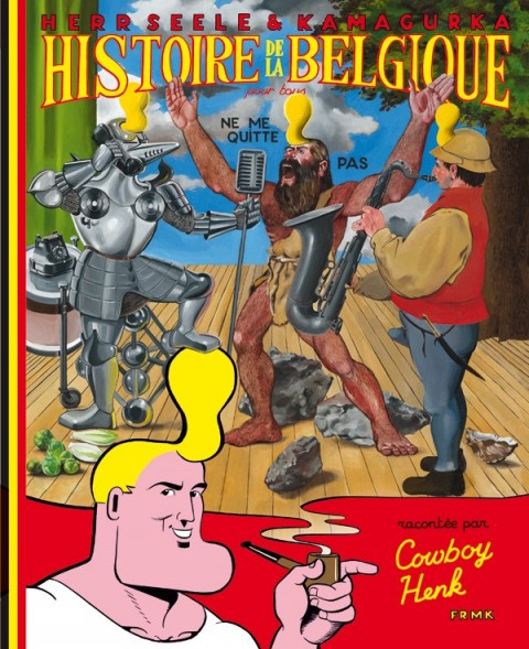 Couverture de l'album Cowboy Henk Tome 2 Histoire de la Belgique pour Tous - Ne me quitte pas