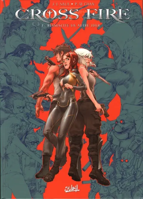 Cross Fire Tome 7 Ressuscite un autre jour