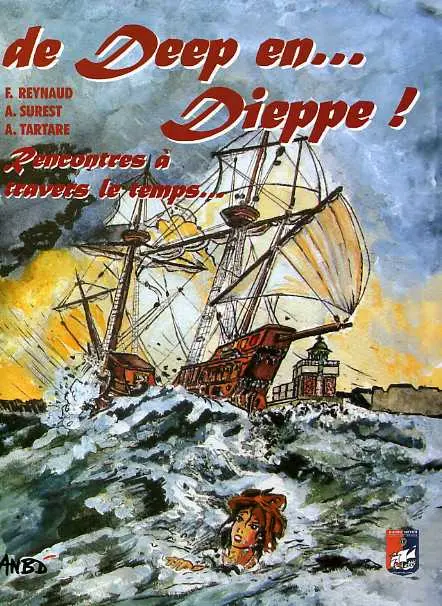 De deep en... Dieppe ! Tome 1 Rencontres à travers le temps...