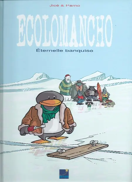 Ecolomancho Éternelle banquise