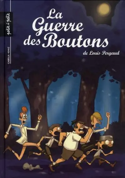 La Guerre des Boutons Tome 2 La forteresse