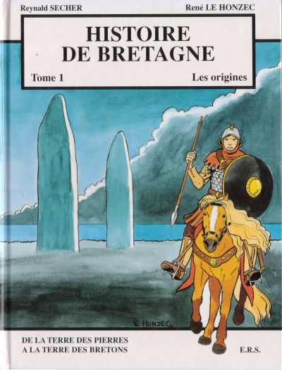 Couverture de l'album Histoire de Bretagne Tome 1 De la terre des pierres à la terre des Bretons