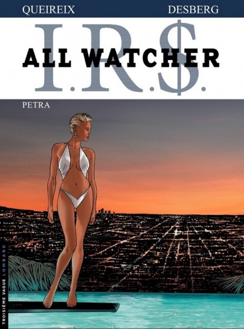 Couverture de l'album I.R.$. - All Watcher Tome 3 Petra