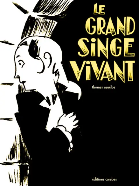 Abigaël Martini 3 Le grand singe vivant