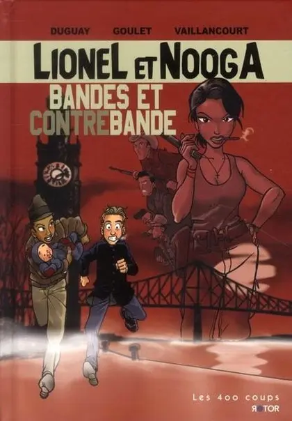 Lionel et Nooga Tome 1 Bandes et contrebandes