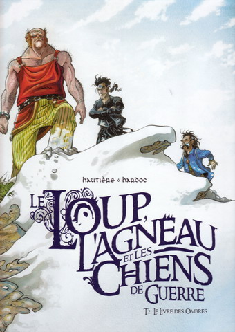 Couverture de l'album Le Loup, l'Agneau et les Chiens de Guerre Tome 2 Le livre des Ombres