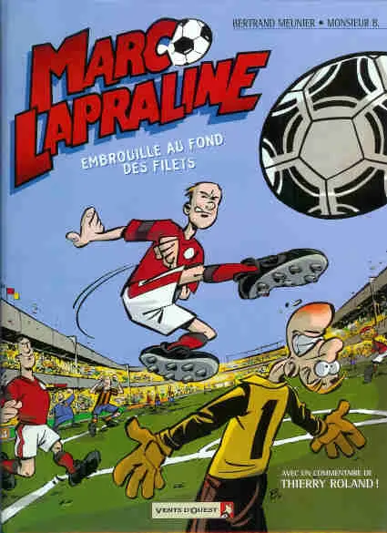 Marc Lapraline Embrouille au fond des filets