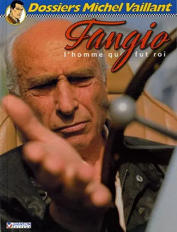 Dossiers Michel Vaillant Tome 8 Fangio l'homme qui fut roi