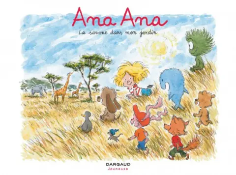 Ana Ana Tome 9 La savane dans mon jardin