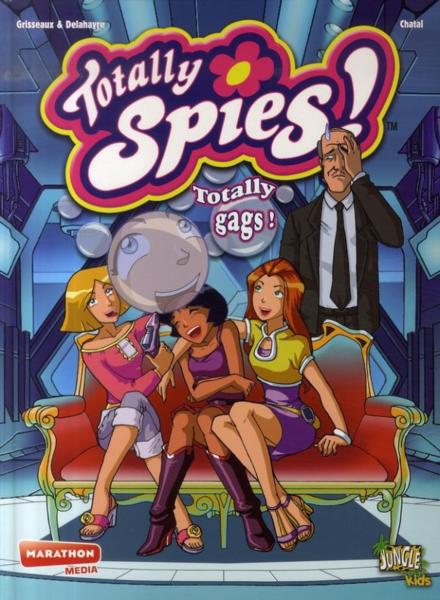 Totally Spies Tome 4 Totally gags
