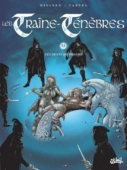 Les Traîne-Ténèbres Tome 2 Les dents du dragon