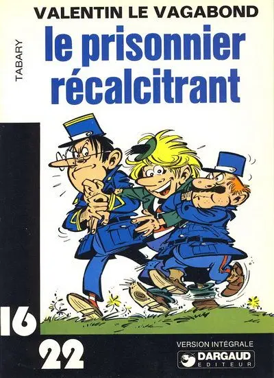 Valentin le vagabond 16/22 Tome 2 Le prisonnier récalcitrant