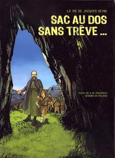 La Vie de Jacques Sevin Sac au dos sans trêve...